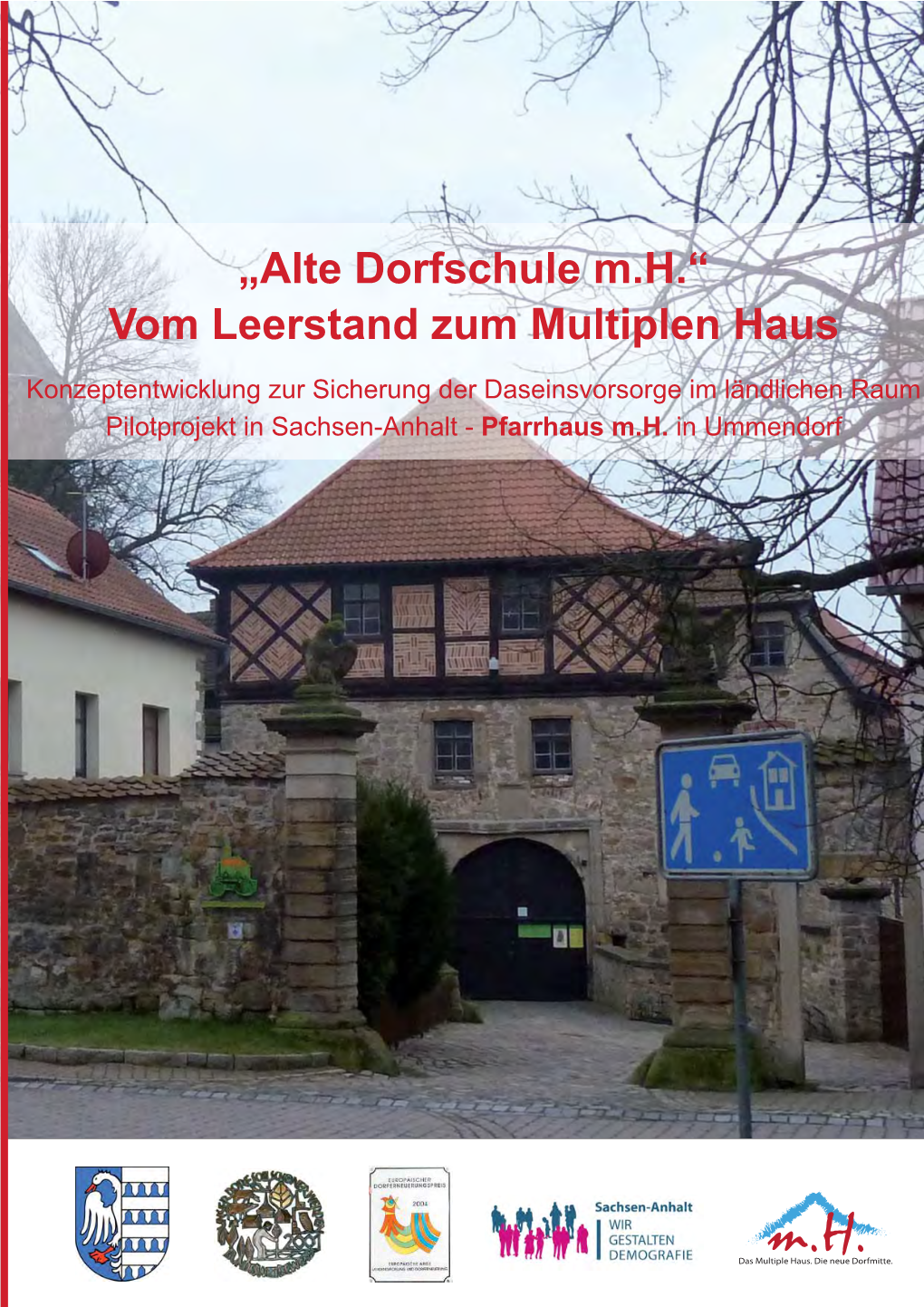 „Alte Dorfschule M.H.“ Vom Leerstand Zum Multiplen Haus