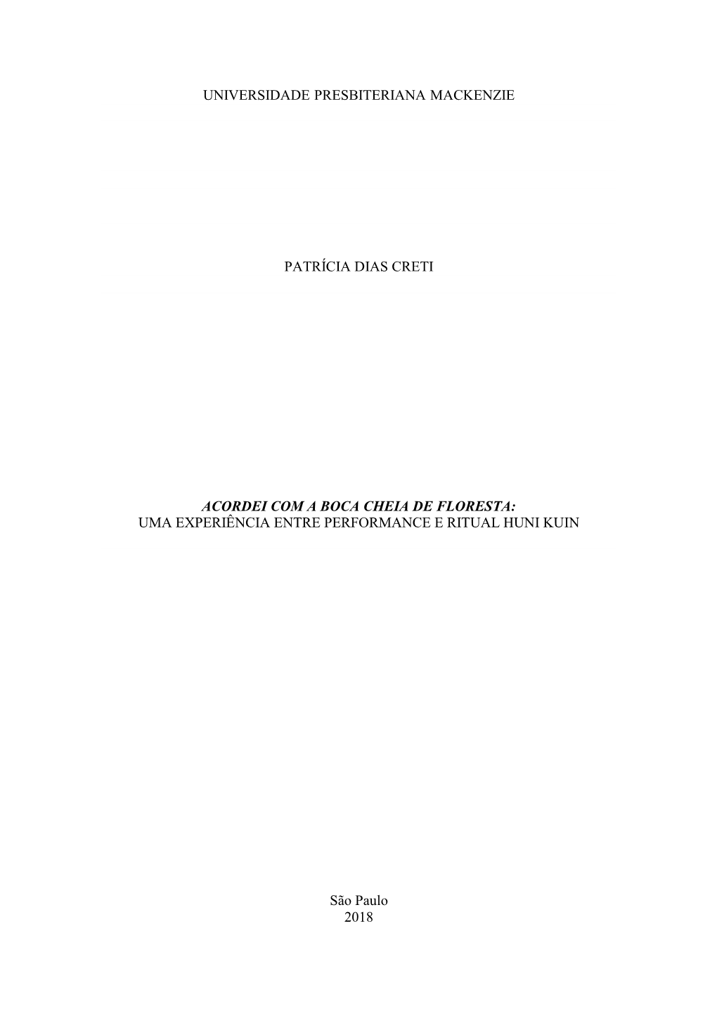 Universidade Presbiteriana Mackenzie Patrícia Dias Creti Acordei Com a Boca Cheia De Floresta: Uma Experiência Entre Performan