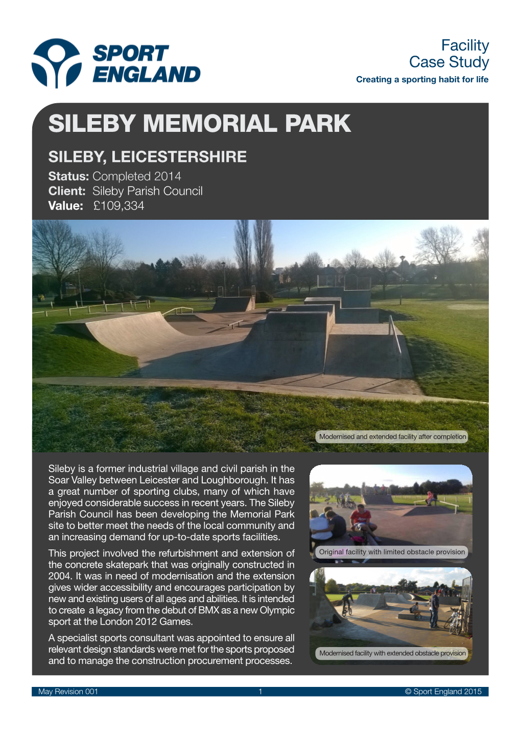 SILEBY MEMORIAL PARK SILEBY, LEICESTERSHIRE Status: Completed 2014 Client: Sileby Parish Council Value: £109,334