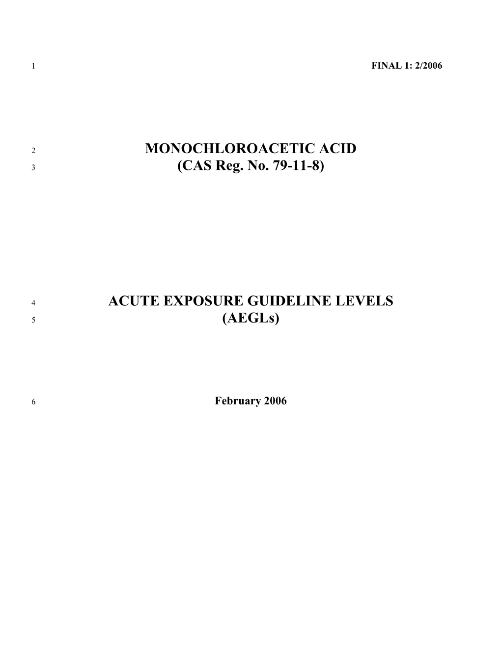 MONOCHLOROACETIC ACID (CAS Reg. No. 79-11-8) ACUTE EXPOSURE GUIDELINE LEVELS (Aegls)