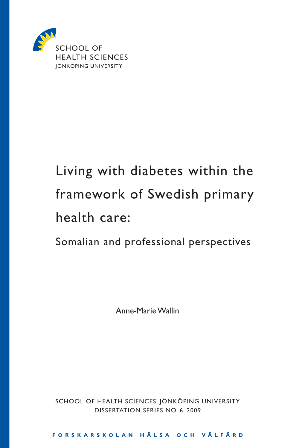 Living with Diabetes Within the Framework of Swedish Primary Health Care: Somalian and Professional Perspectives