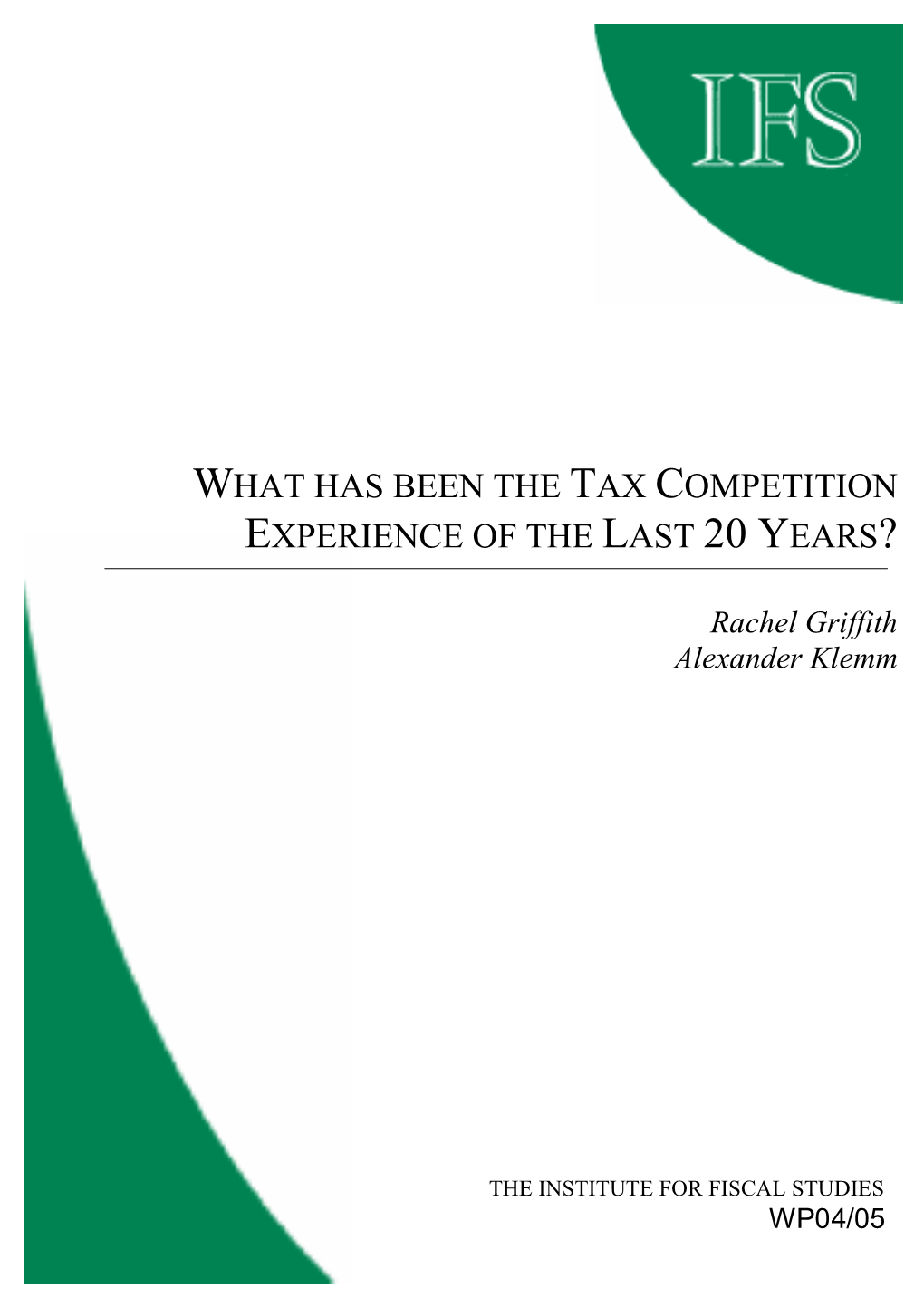 What Has Been the Tax Competition Experience of the Last 20 Years?