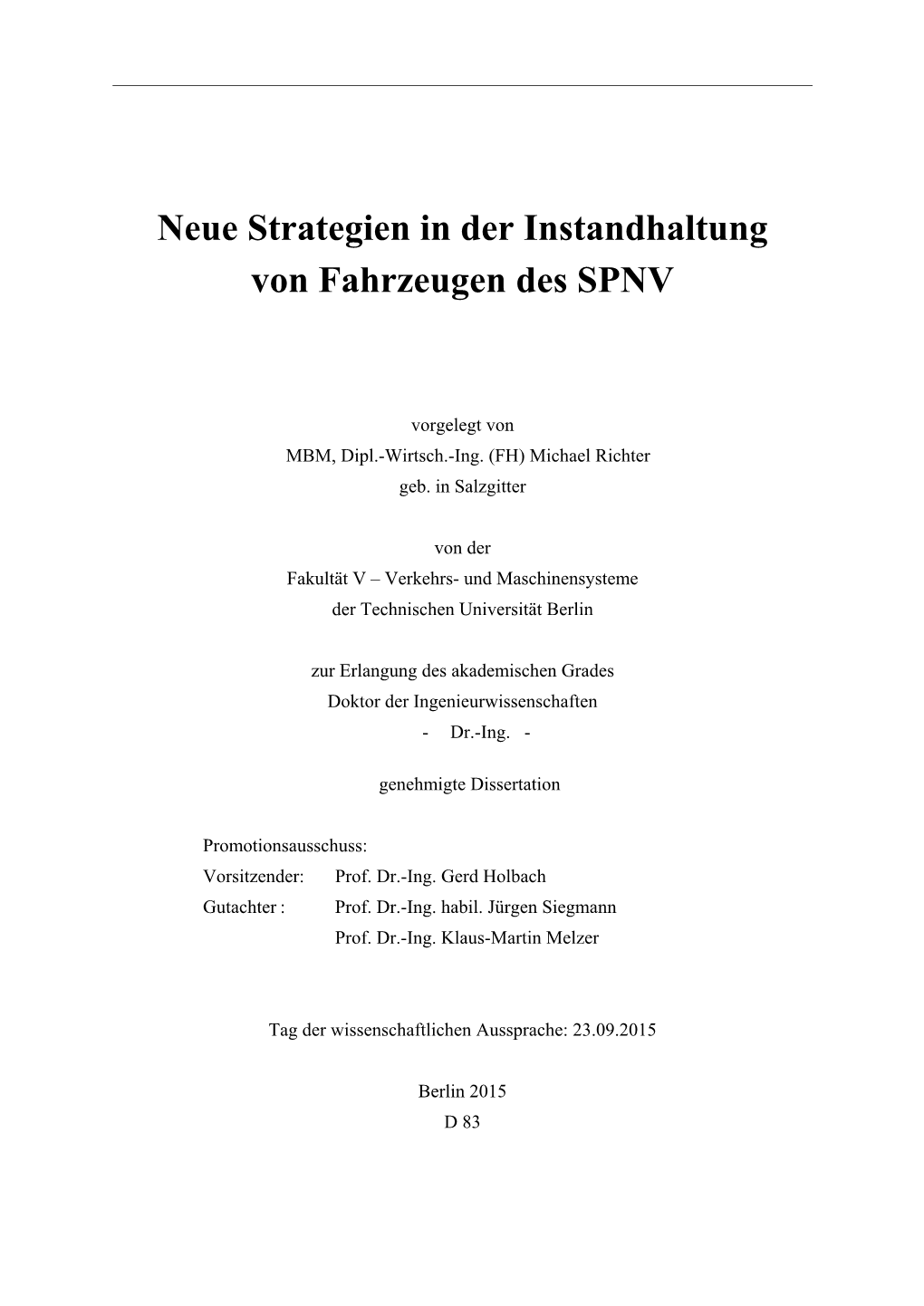 Neue Strategien in Der Instandhaltung Von Fahrzeugen Des SPNV