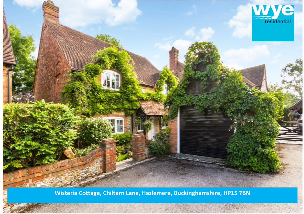 Wisteria Cottage, Chiltern Lane, Hazlemere, Buckinghamshire, HP15 7BN ______Striking Cottage, in Beautiful Location with 4 Bedrooms, 2 Bathrooms and 2 Receptions!