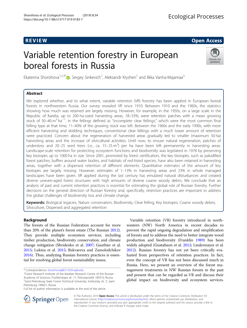 Variable Retention Forestry in European Boreal Forests in Russia Ekaterina Shorohova1,2,3* , Sergey Sinkevich1, Aleksandr Kryshen1 and Ilkka Vanha-Majamaa3