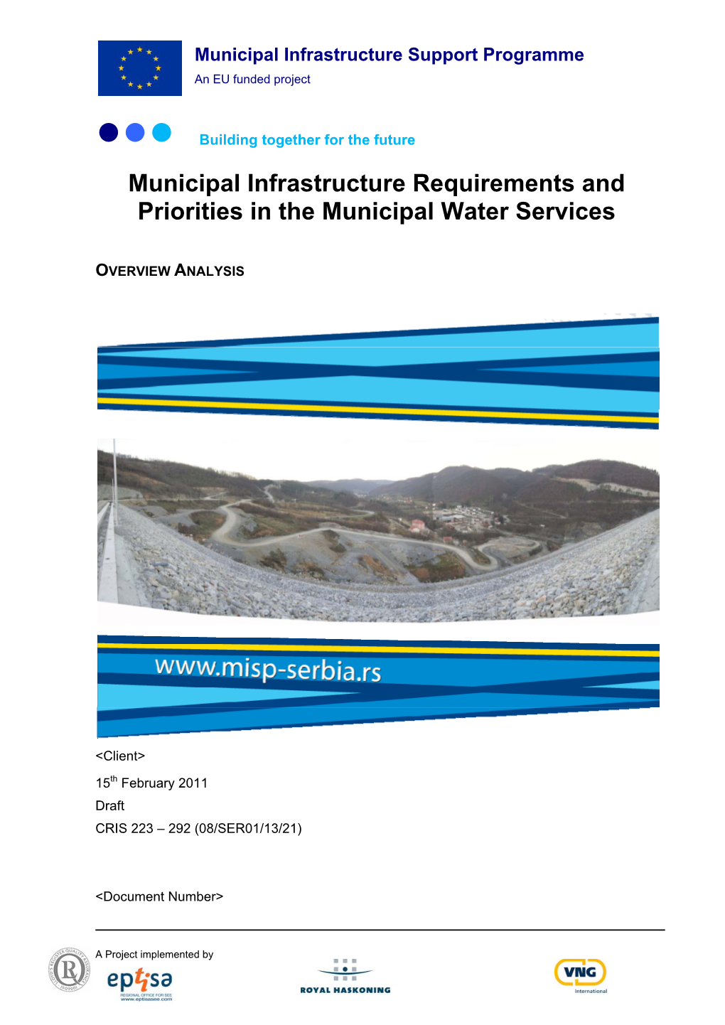 Building Together for the Future Municipal Infrastructure Requirements and Priorities in the Municipal Water Services