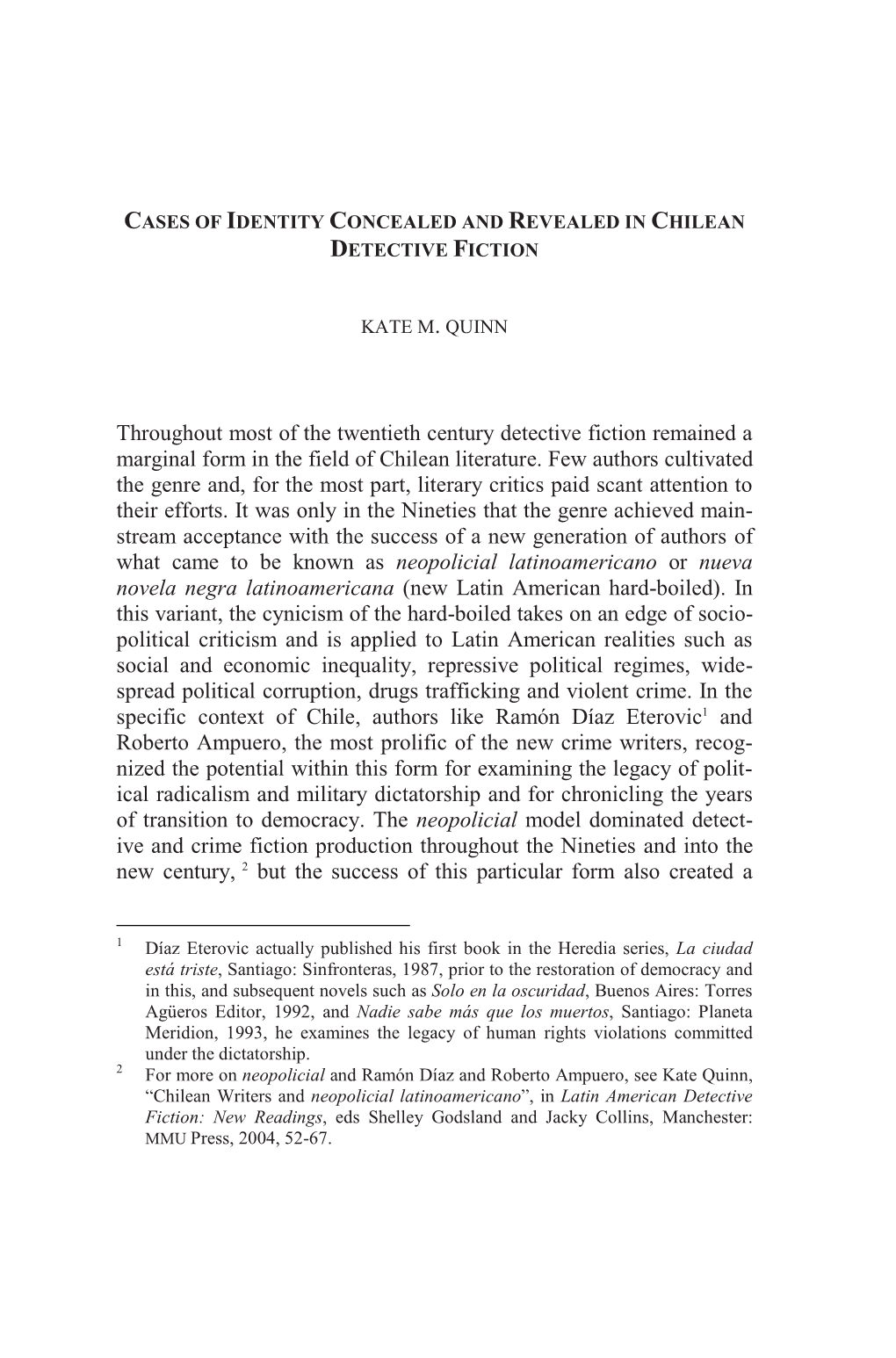 Throughout Most of the Twentieth Century Detective Fiction Remained a Marginal Form in the Field of Chilean Literature