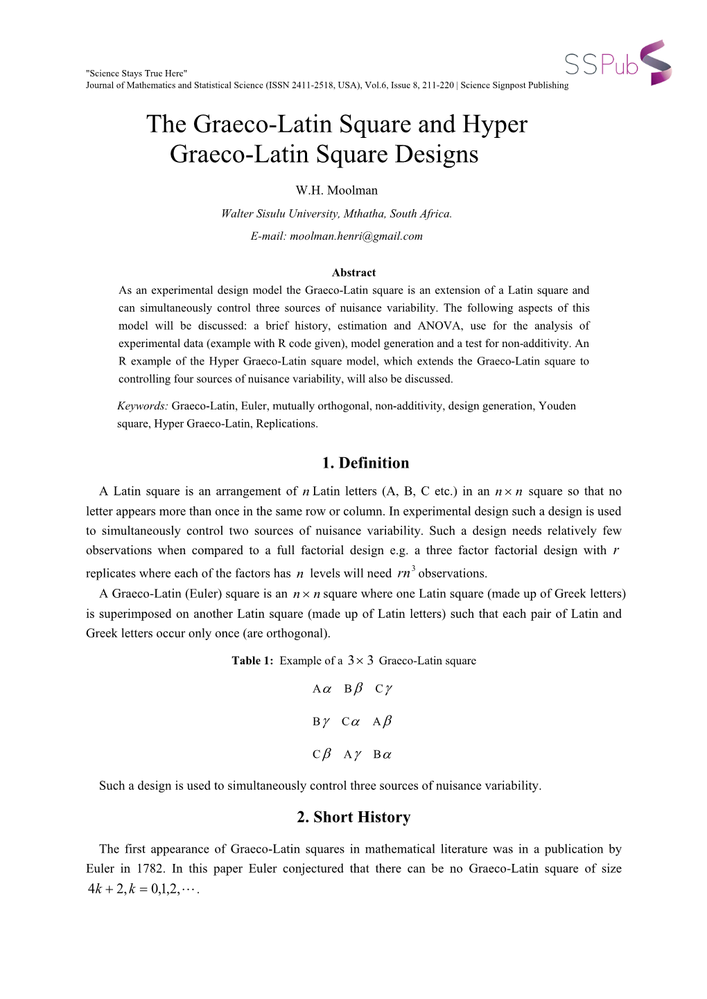 The Graeco-Latin Square and Hyper Graeco-Latin Square Designs