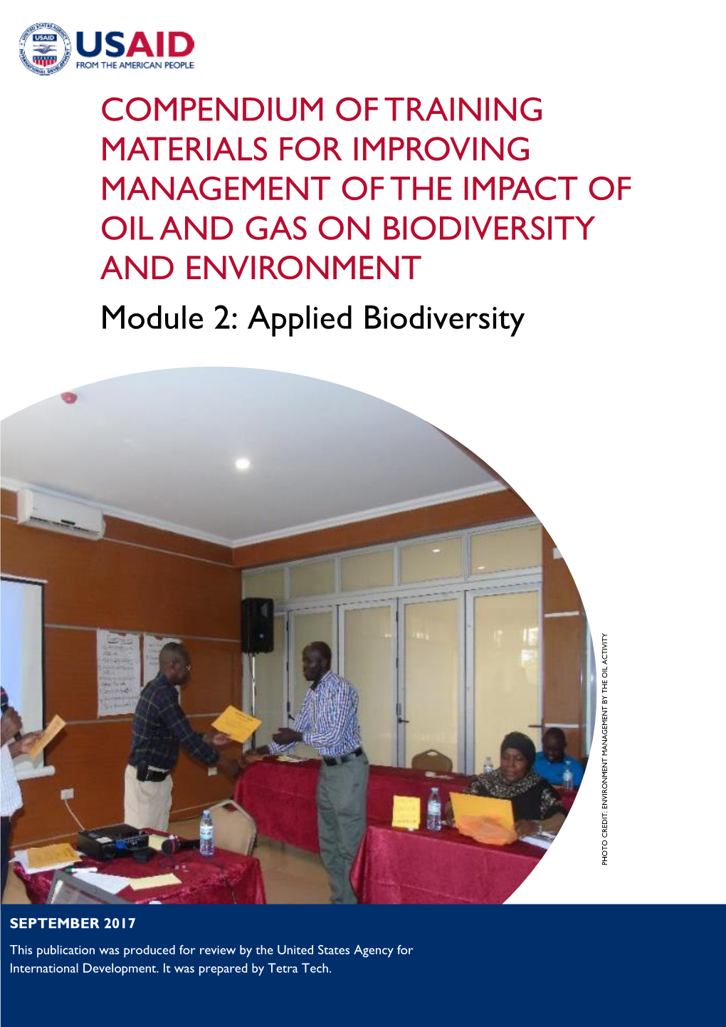 COMPENDIUM of TRAINING MATERIALS for IMPROVING MANAGEMENT of the IMPACT of OIL and GAS on BIODIVERSITY and ENVIRONMENT Module 2: Applied Biodiversity