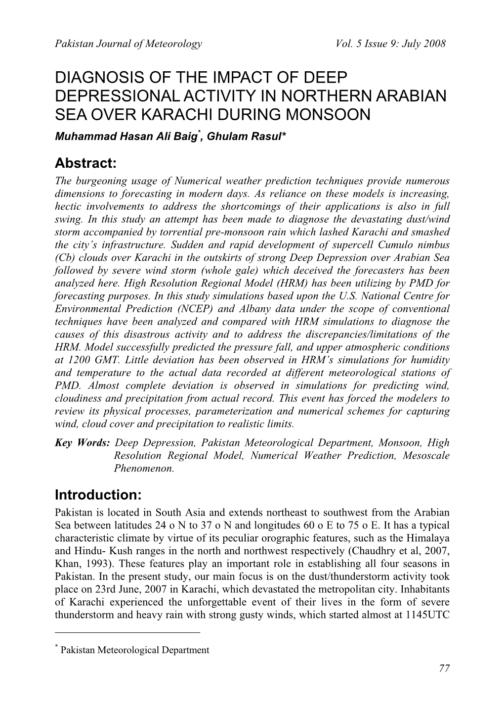 DIAGNOSIS of the IMPACT of DEEP DEPRESSIONAL ACTIVITY in NORTHERN ARABIAN SEA OVER KARACHI DURING MONSOON Muhammad Hasan Ali Baig*, Ghulam Rasul*