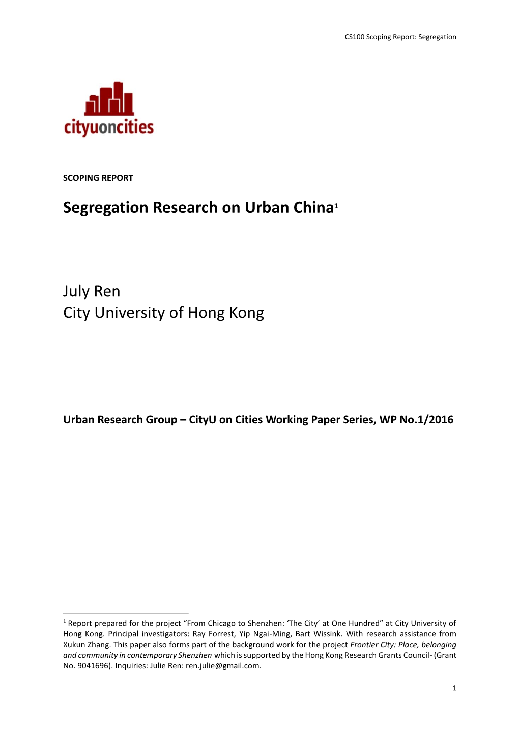Segregation Research on Urban China1 July Ren City University of Hong Kong