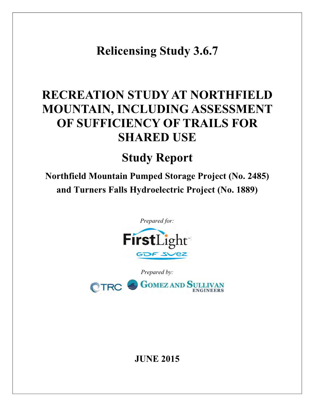Relicensing Study 3.6.7 Recreation Study at Northfield Mountain, Including Assessment of Sufficiency of Trails for Shared Use