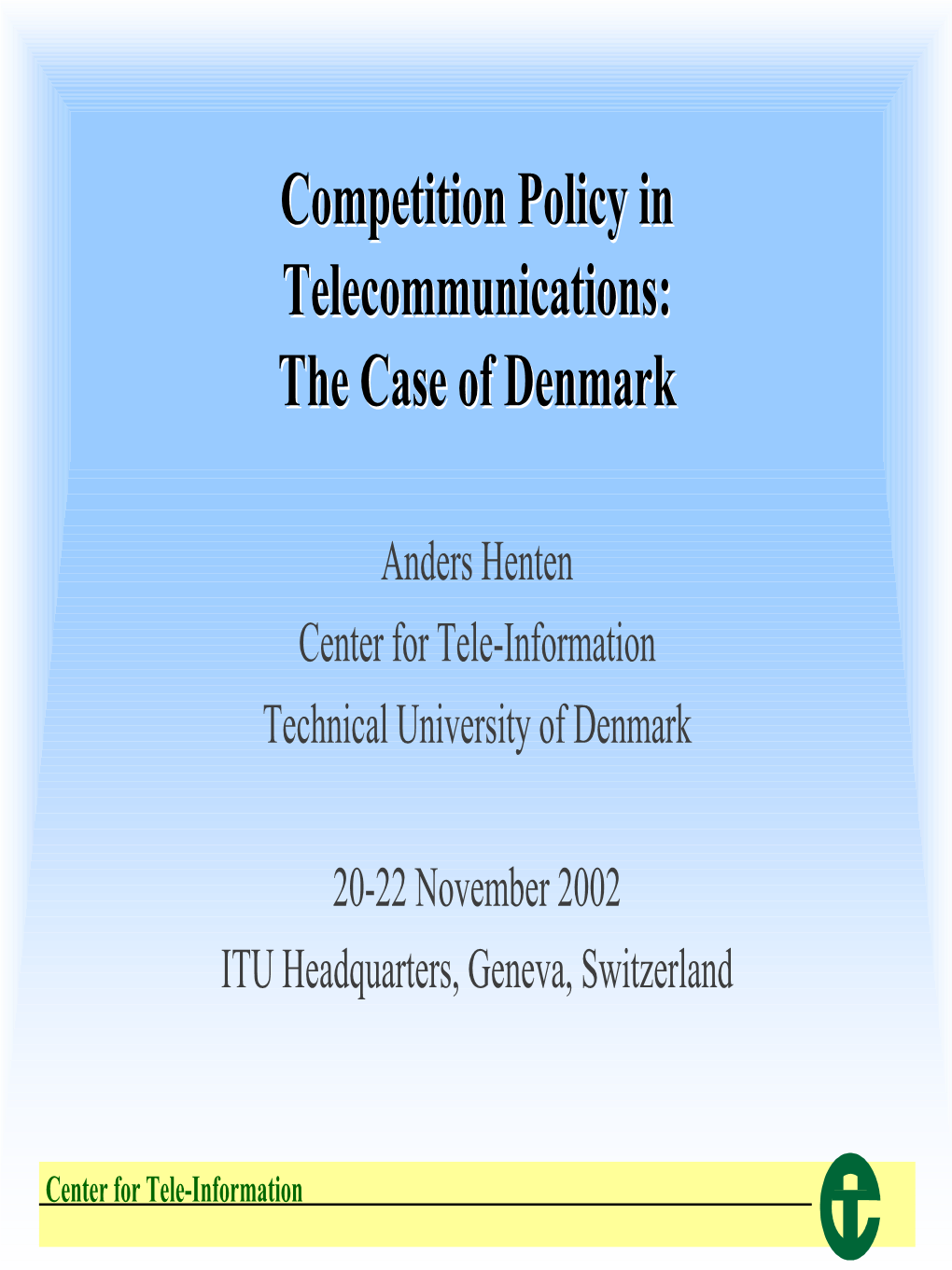 Competition Policy in Telecommunications