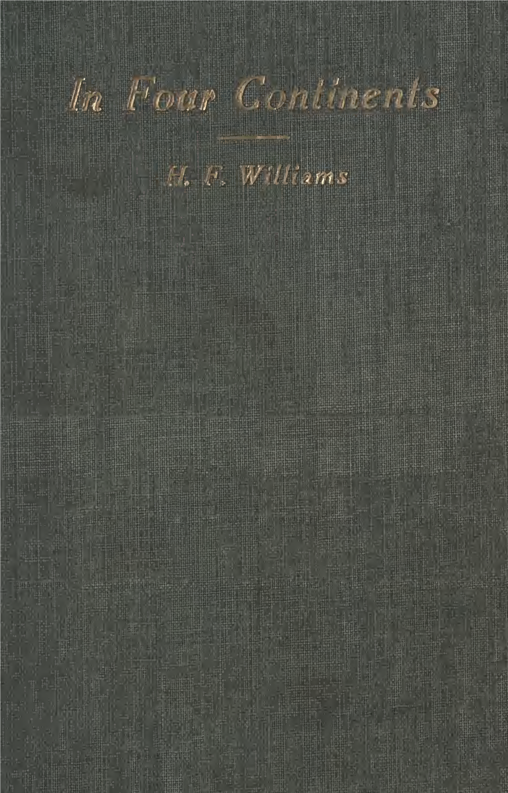 In Four Continents; a Sketch of the Foreign Missions of the Presbyterian