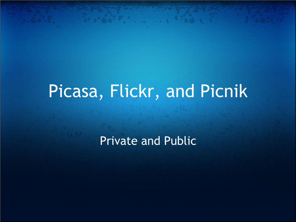 Picasa, Flickr, and Picnik