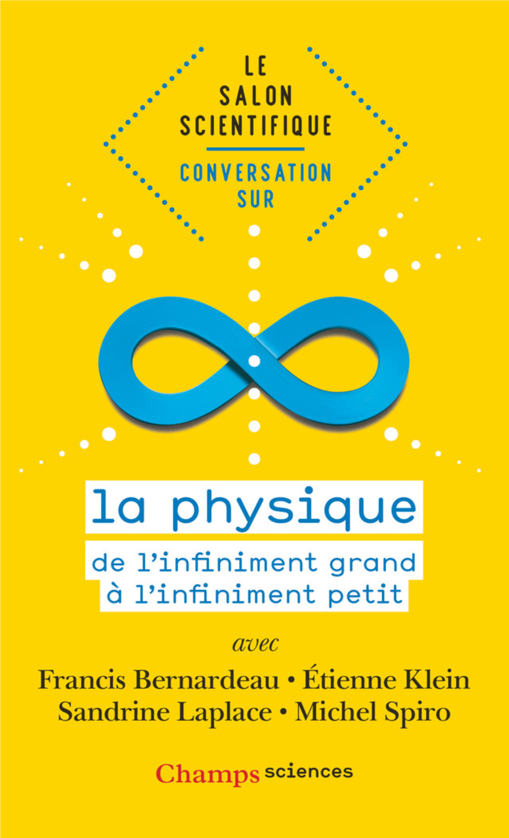 Conversation Sur La Physique De L'infiniment Grand À L'infiniment Petit Danslamêmecollection