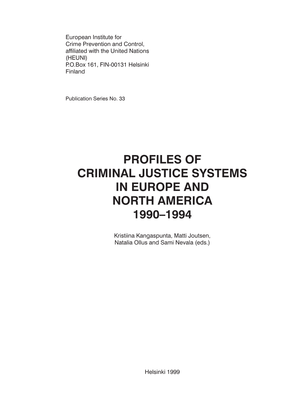 Profiles of Criminal Justice Systems in Europe and North America 1990–1994