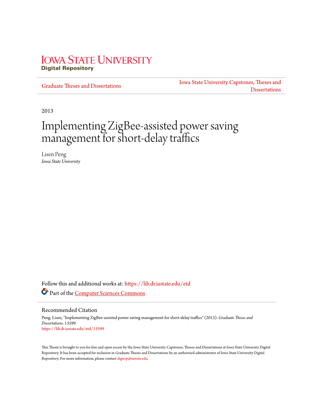 Implementing Zigbee-Assisted Power Saving Management for Short-Delay Traffics Lisen Peng Iowa State University