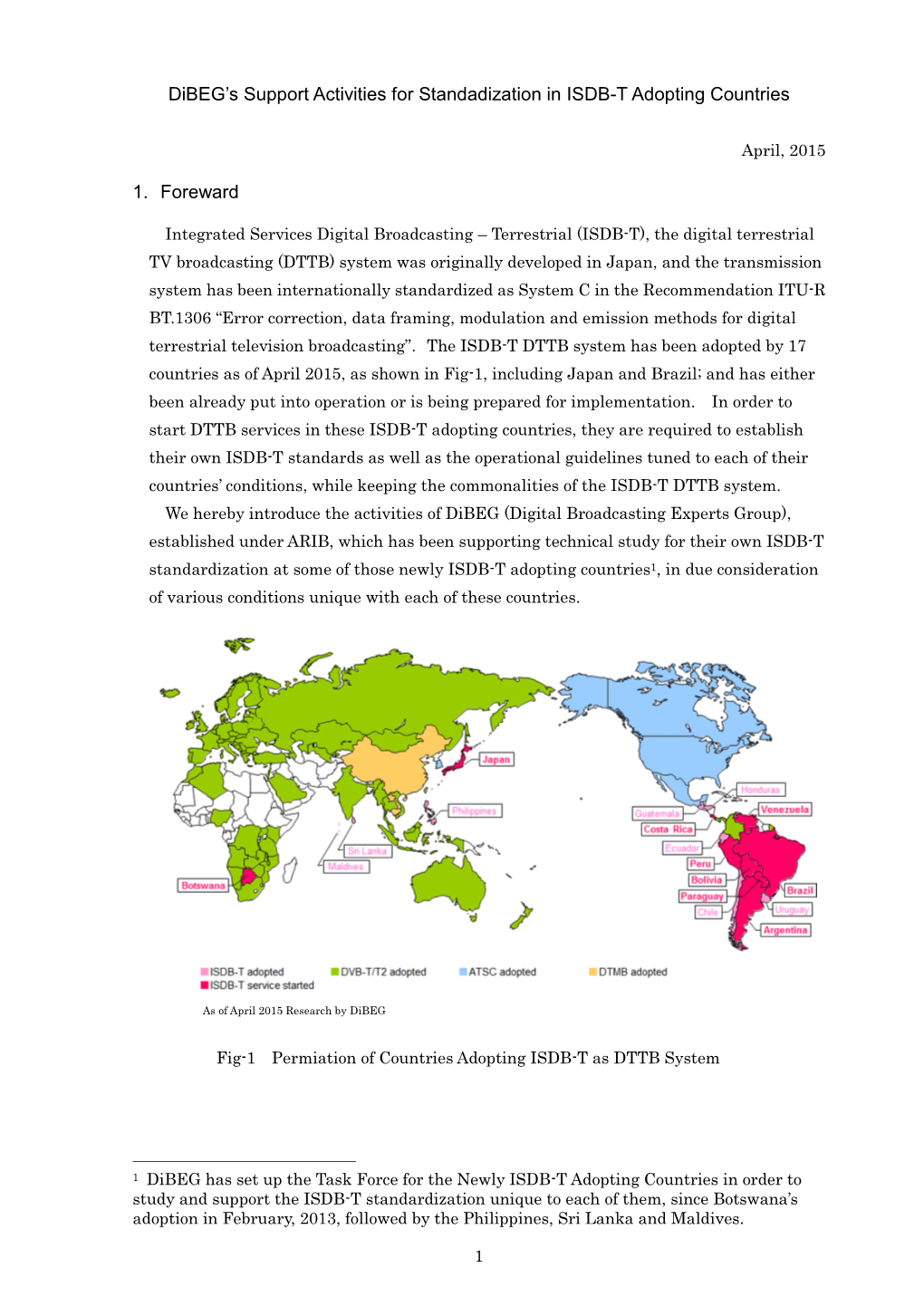 Dibeg's Support Activities for Standadization in ISDB-T Adopting