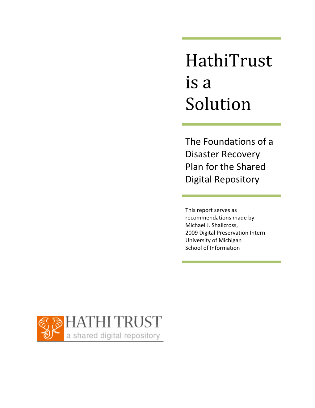 Hathitrust Is a Solution: the Foundations of a Disaster Recovery