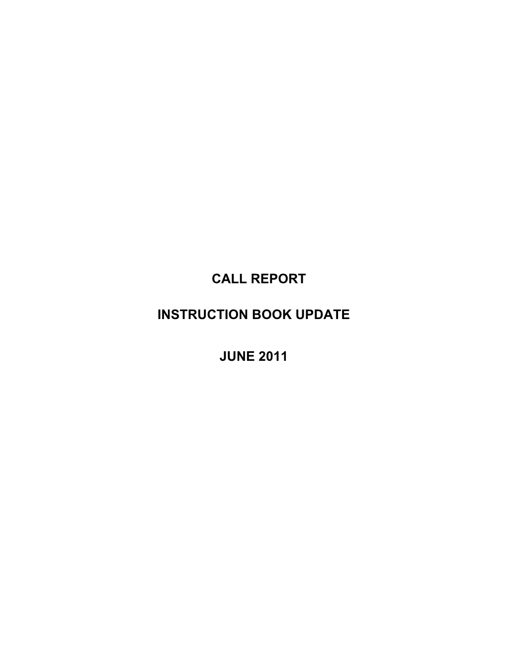 Call Report Instruction Book Update June 2011