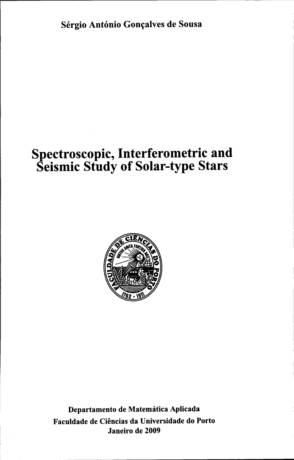 Spectroscopic, Interferometric and Seismic Study of Solar-Type Stars