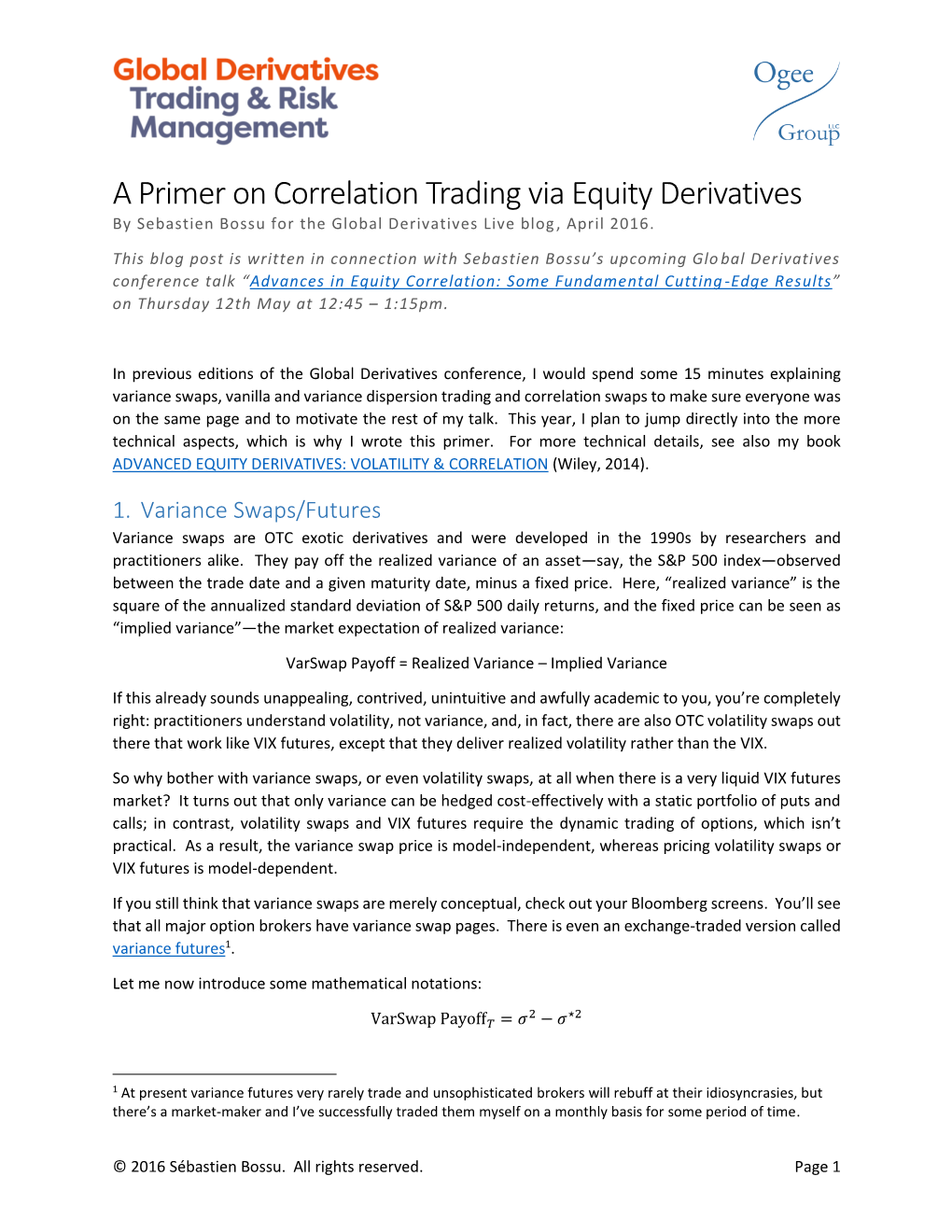 A Primer on Correlation Trading Via Equity Derivatives by Sebastien Bossu for the Global Derivatives Live Blog, April 2016
