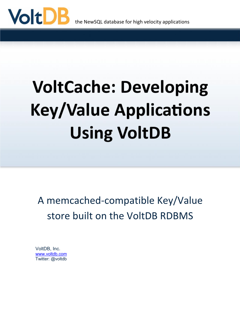 A Memcached-Compatible Key/Value Store Built on the Voltdb RDBMS