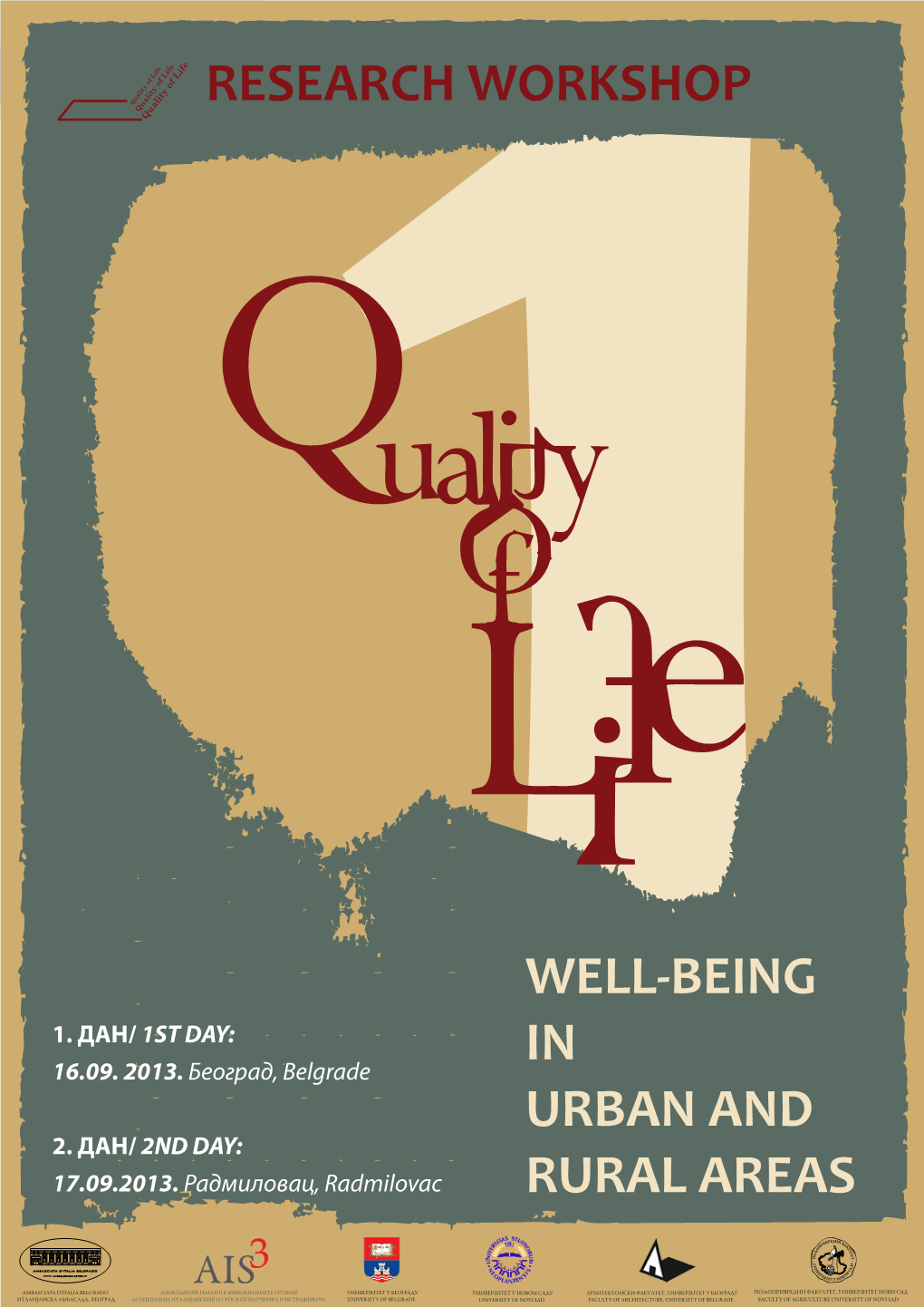 Well-Being in Urban and Rural Areas” Quality of Life Quality of Life Quality of Life Belgrade, September 16Th, 2013 / Radmilovac, September 17Th 2013