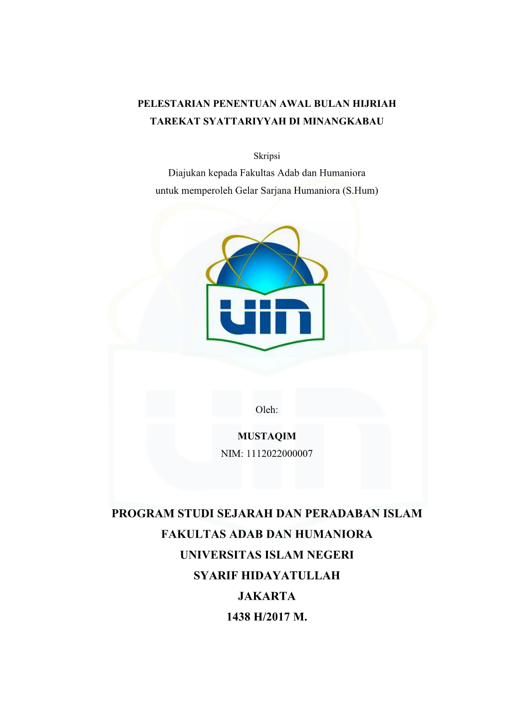 Program Studi Sejarah Dan Peradaban Islam Fakultas Adab Dan Humaniora Universitas Islam Negeri Syarif Hidayatullah Jakarta 1438 H/2017 M