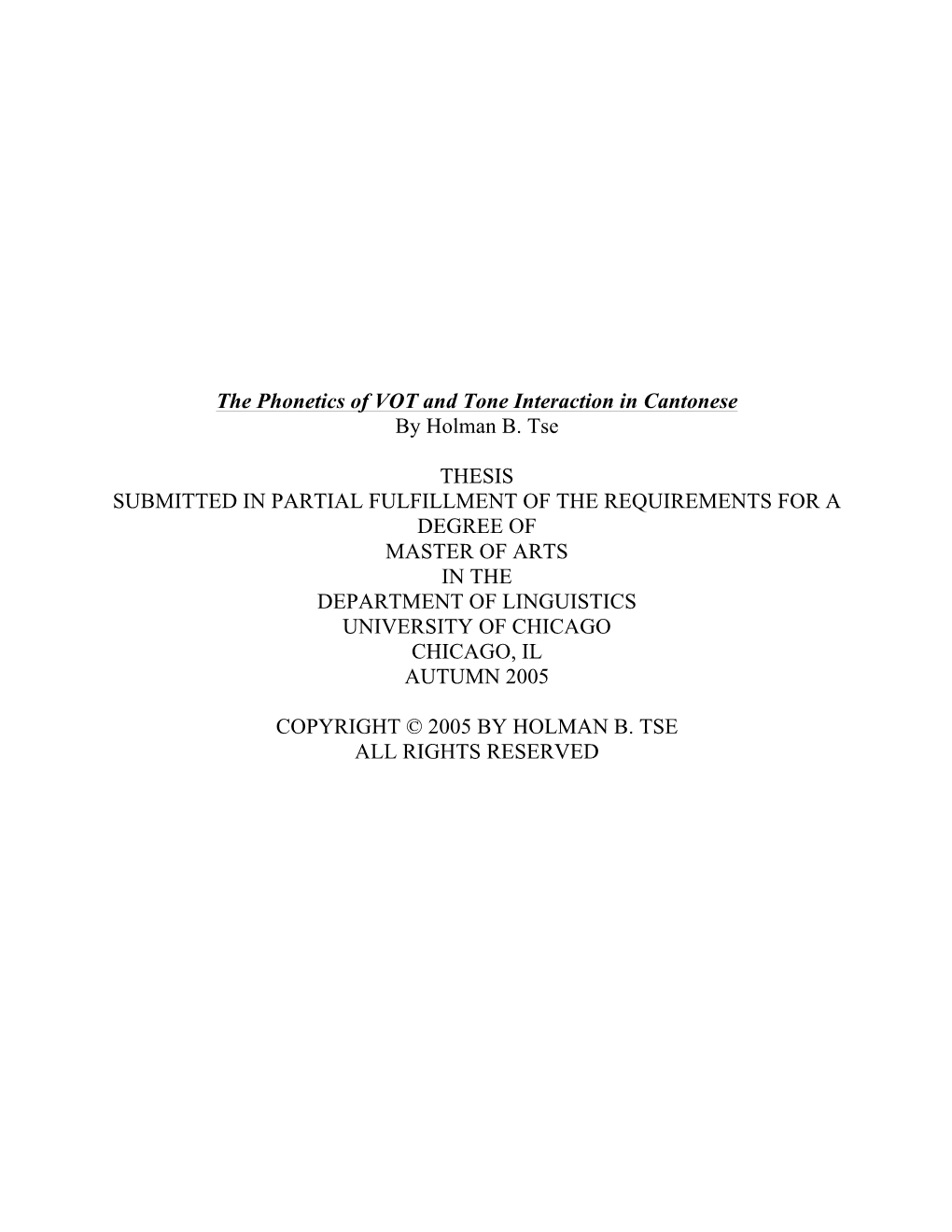 The Phonetics of VOT and Tone Interaction in Cantonese by Holman B. Tse THESIS SUBMITTED in PARTIAL FULFILLMENT of the REQUIREM