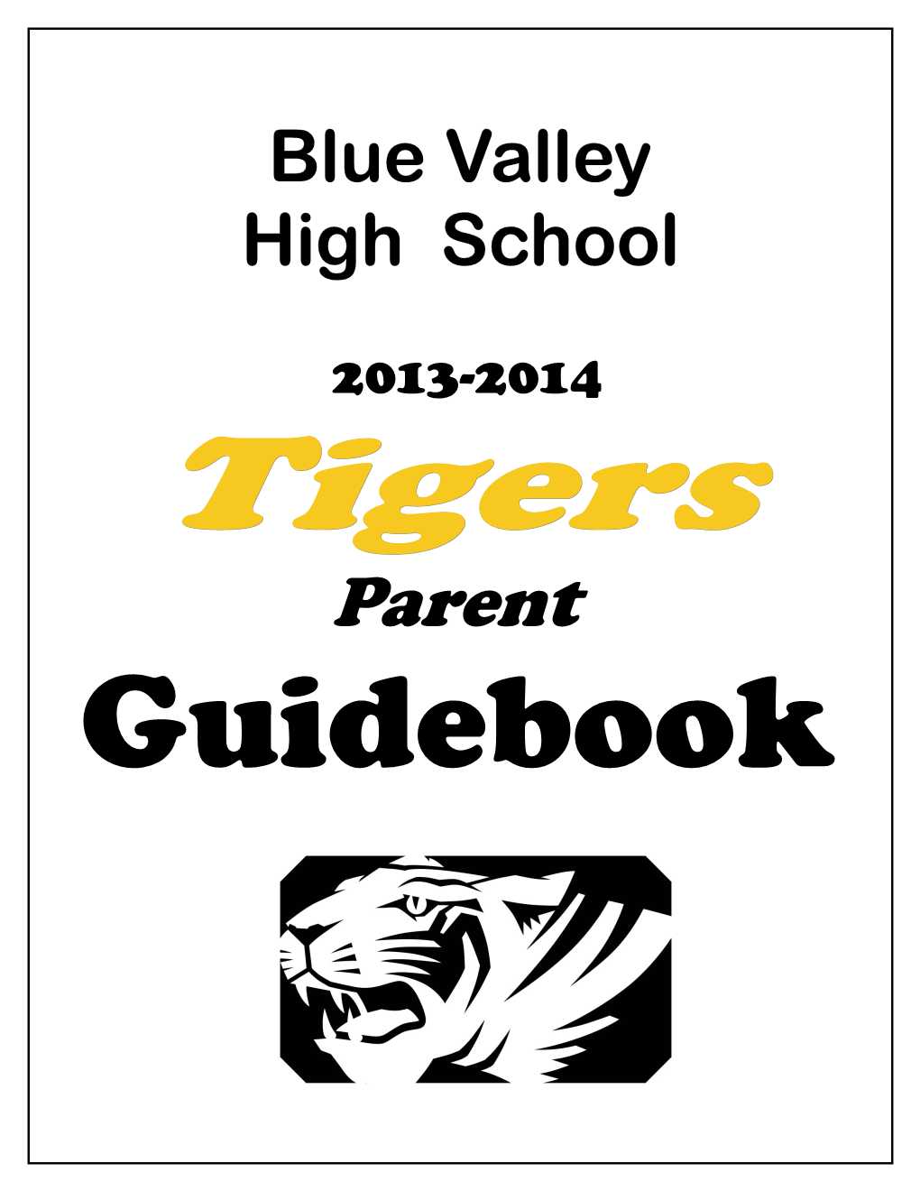 Parent Guidebook BLUE VALLEY HIGH SCHOOL IMPORTANT INFORMATION for PARENTS