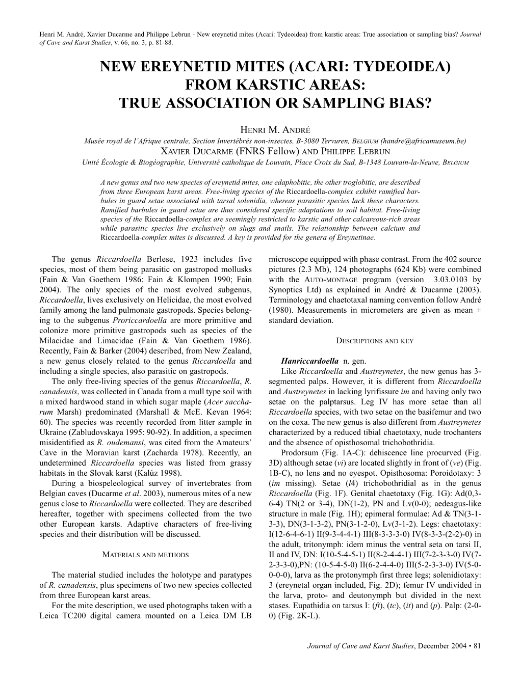 New Ereynetid Mites (Acari: Tydeoidea) from Karstic Areas: True Association Or Sampling Bias? Journal of Cave and Karst Studies, V