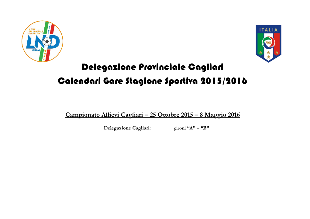 Delegazione Provinciale Cagliari Calendari Gare Stagione Sportiva 2015/2016