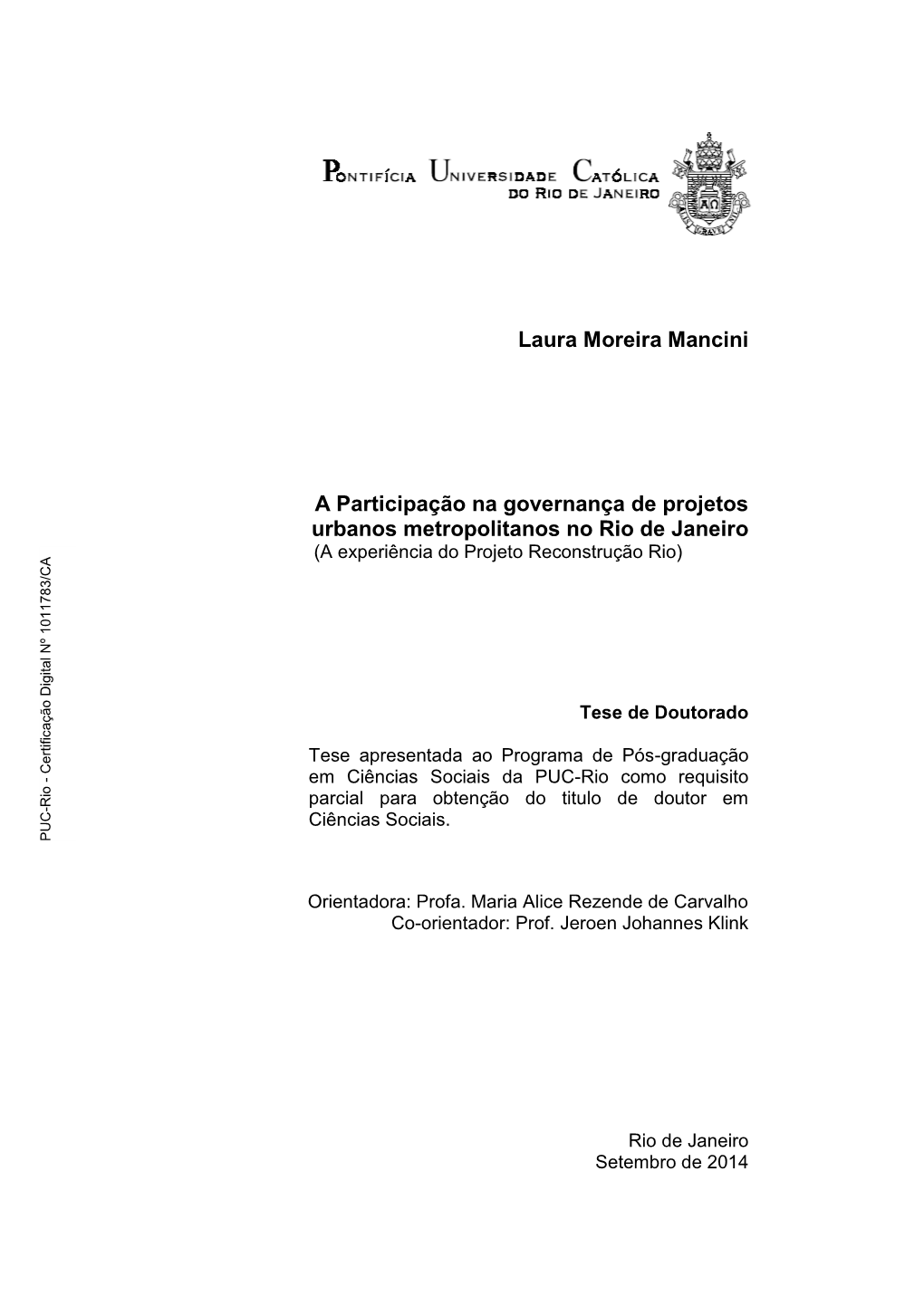 A Participação Na Governança De Projetos Urbanos Metropolitanos No Rio De Janeiro (A Experiência Do Projeto Reconstrução Rio)