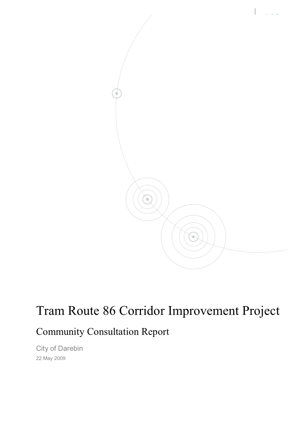 Tram Route 86 Corridor Improvement Project Community Consultation Report