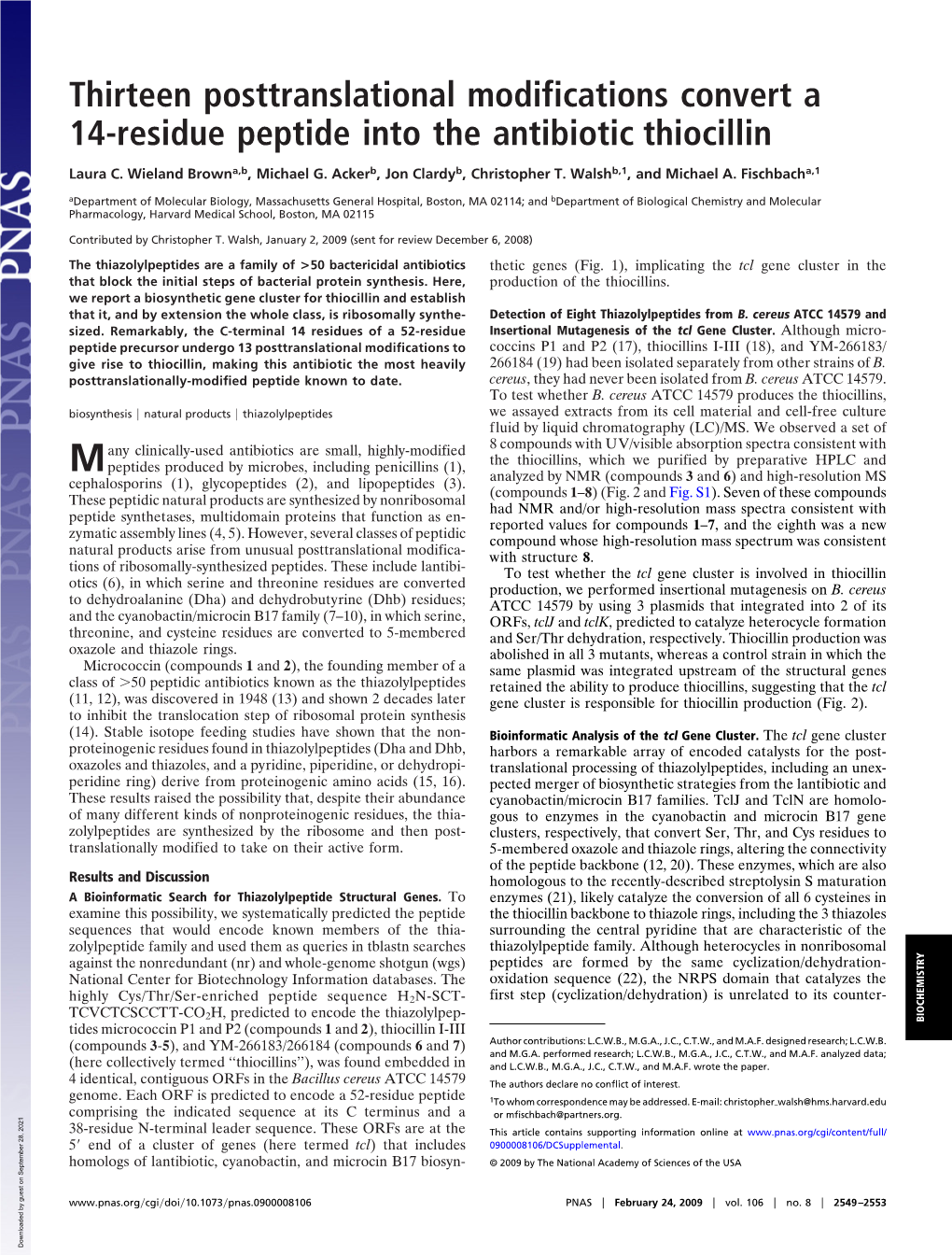 Thirteen Posttranslational Modifications Convert a 14-Residue Peptide Into the Antibiotic Thiocillin