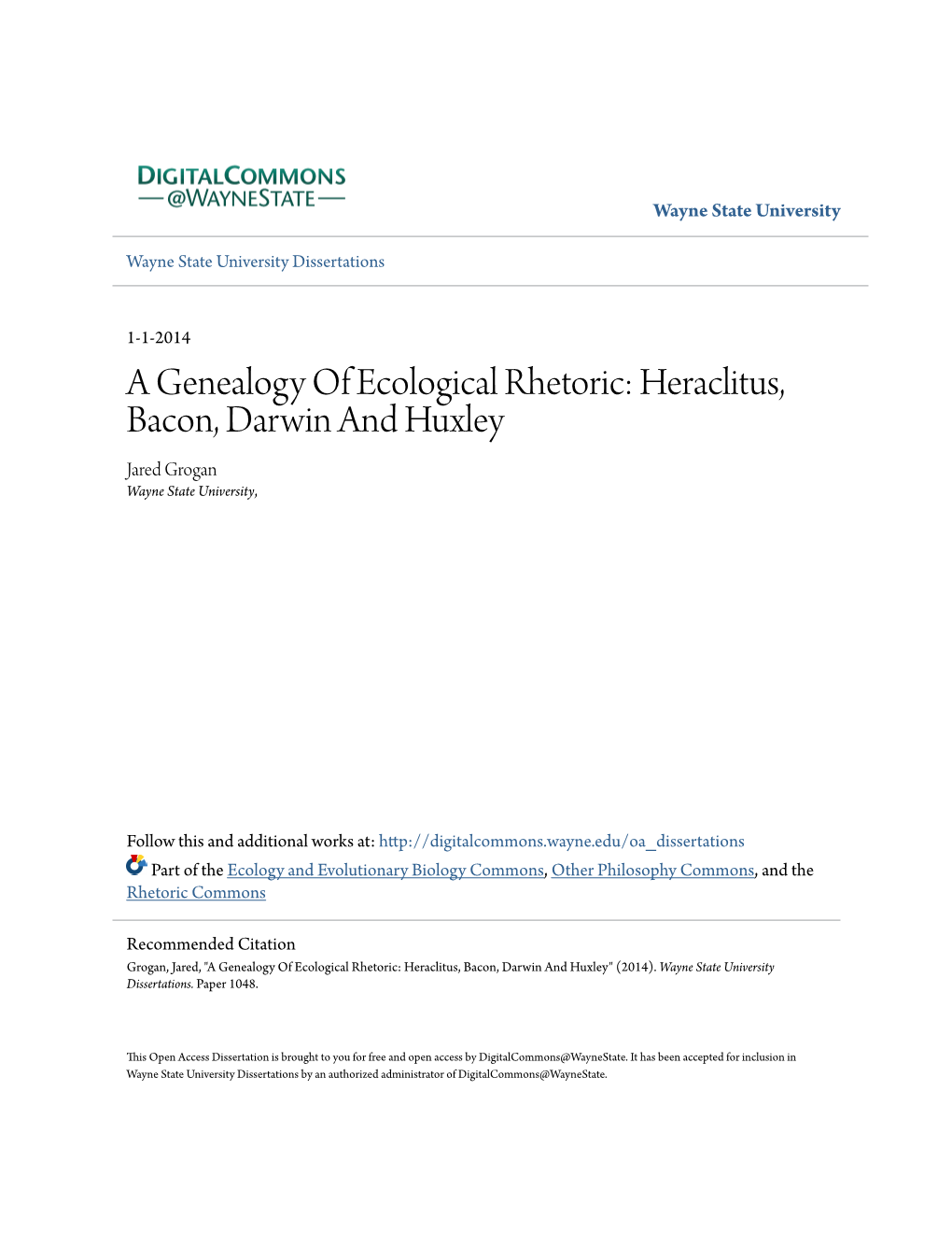 A Genealogy of Ecological Rhetoric: Heraclitus, Bacon, Darwin and Huxley Jared Grogan Wayne State University