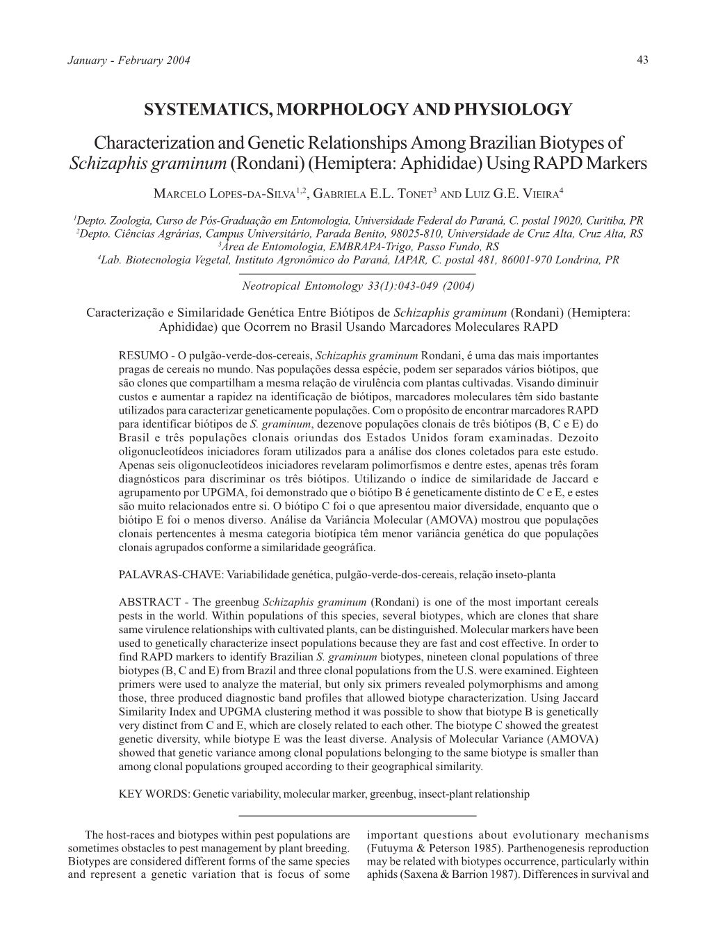 Characterization and Genetic Relationships Among Brazilian Biotypes of Schizaphis Graminum(Rondani) (Hemiptera: Aphididae) Using