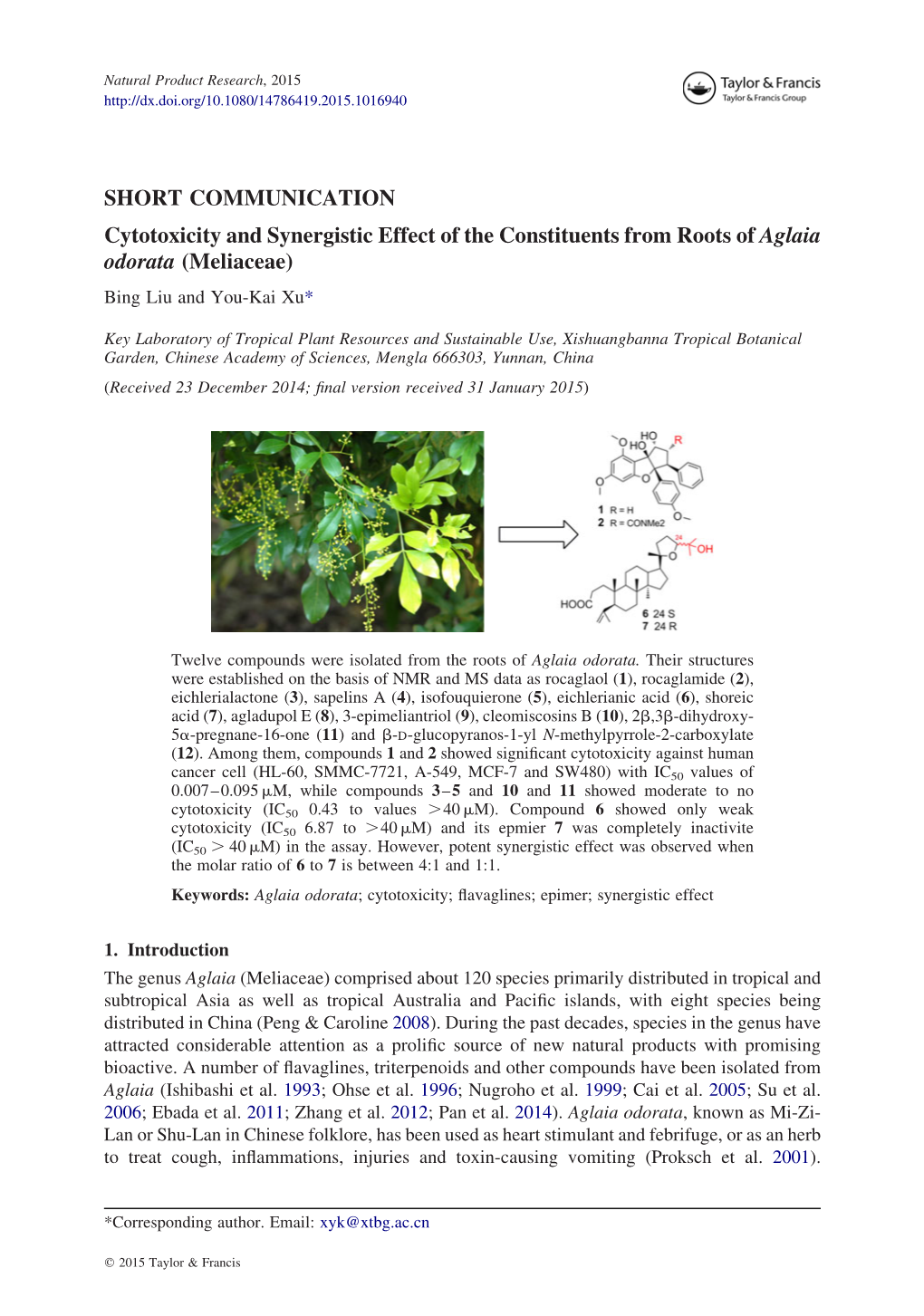 SHORT COMMUNICATION Cytotoxicity and Synergistic Effect of the Constituents from Roots of Aglaia Odorata (Meliaceae) Bing Liu and You-Kai Xu*