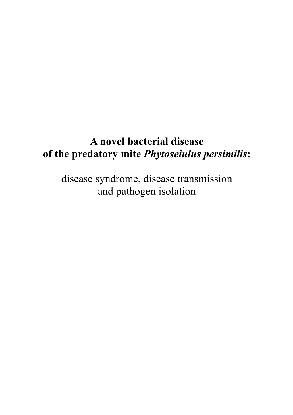 A Novel Bacterial Disease of the Predatory Mite Phytoseiulus Persimilis