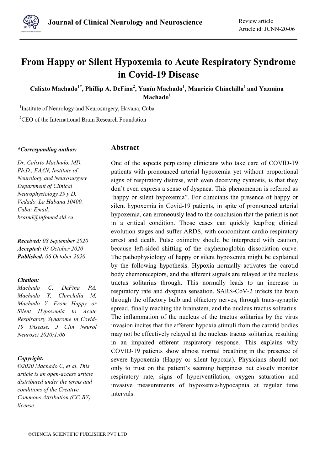 From Happy Or Silent Hypoxemia to Acute Respiratory Syndrome in Covid-19 Disease Calixto Machado1*, Phillip A