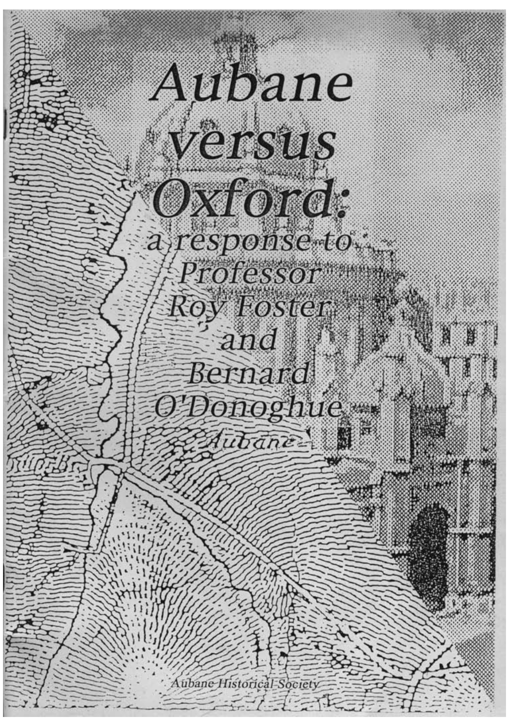 Aubane Versus Oxford: a Response to Professor Roy Foster and Bernard O'donoghue