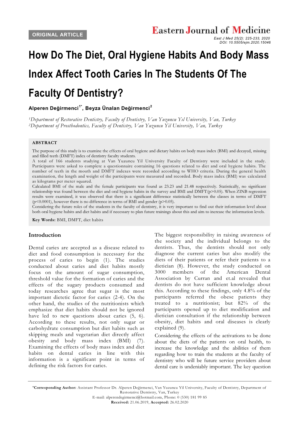 How Do the Diet, Oral Hygiene Habits and Body Mass Index Affect Tooth Caries in the Students of the Faculty of Dentistry?