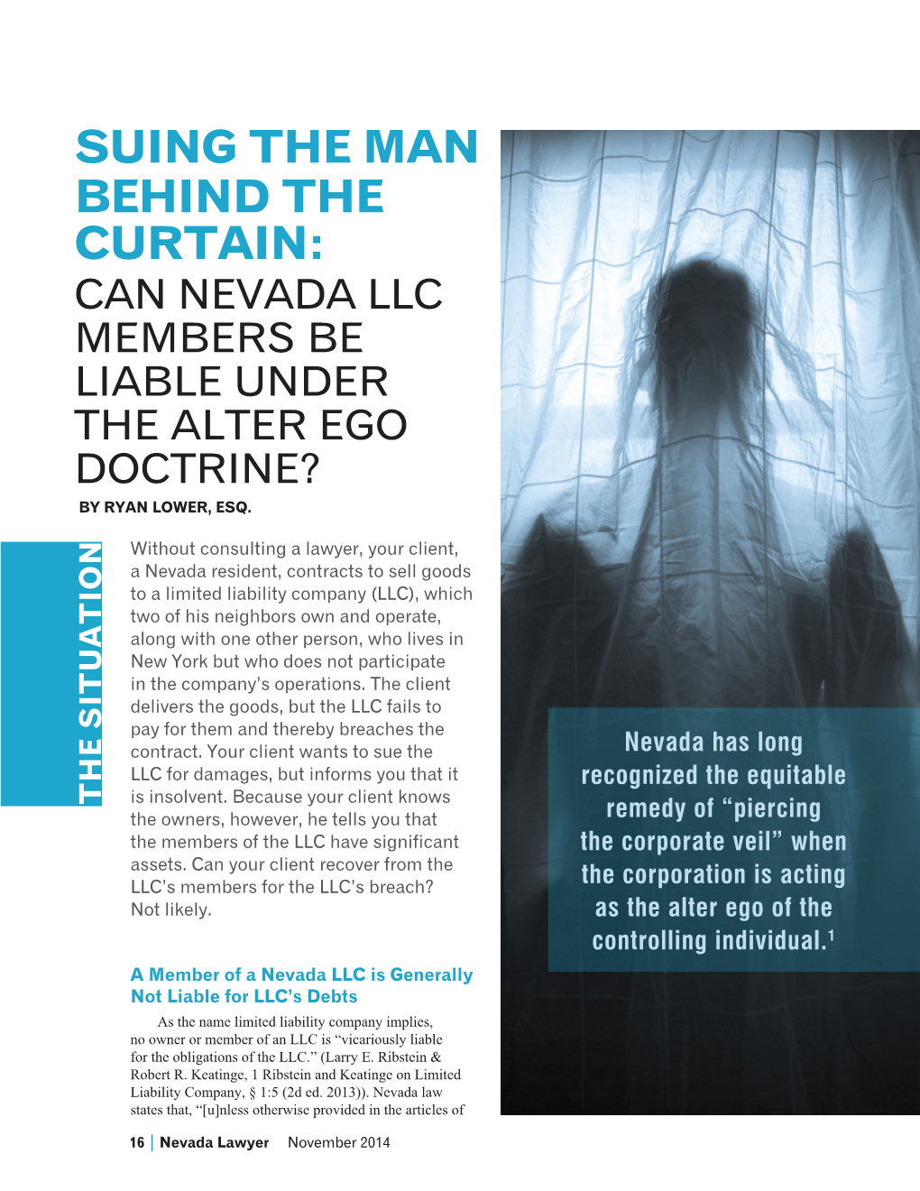 Suing the Man Behind the Curtain: Can Nevada Llc Members Be Liable Under the Alter Ego Doctrine? by Ryan Lower, Esq