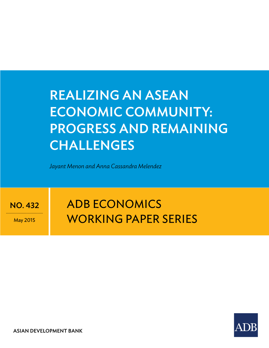 Realizing an ASEAN Economic Community: Progress and Remaining Challenges