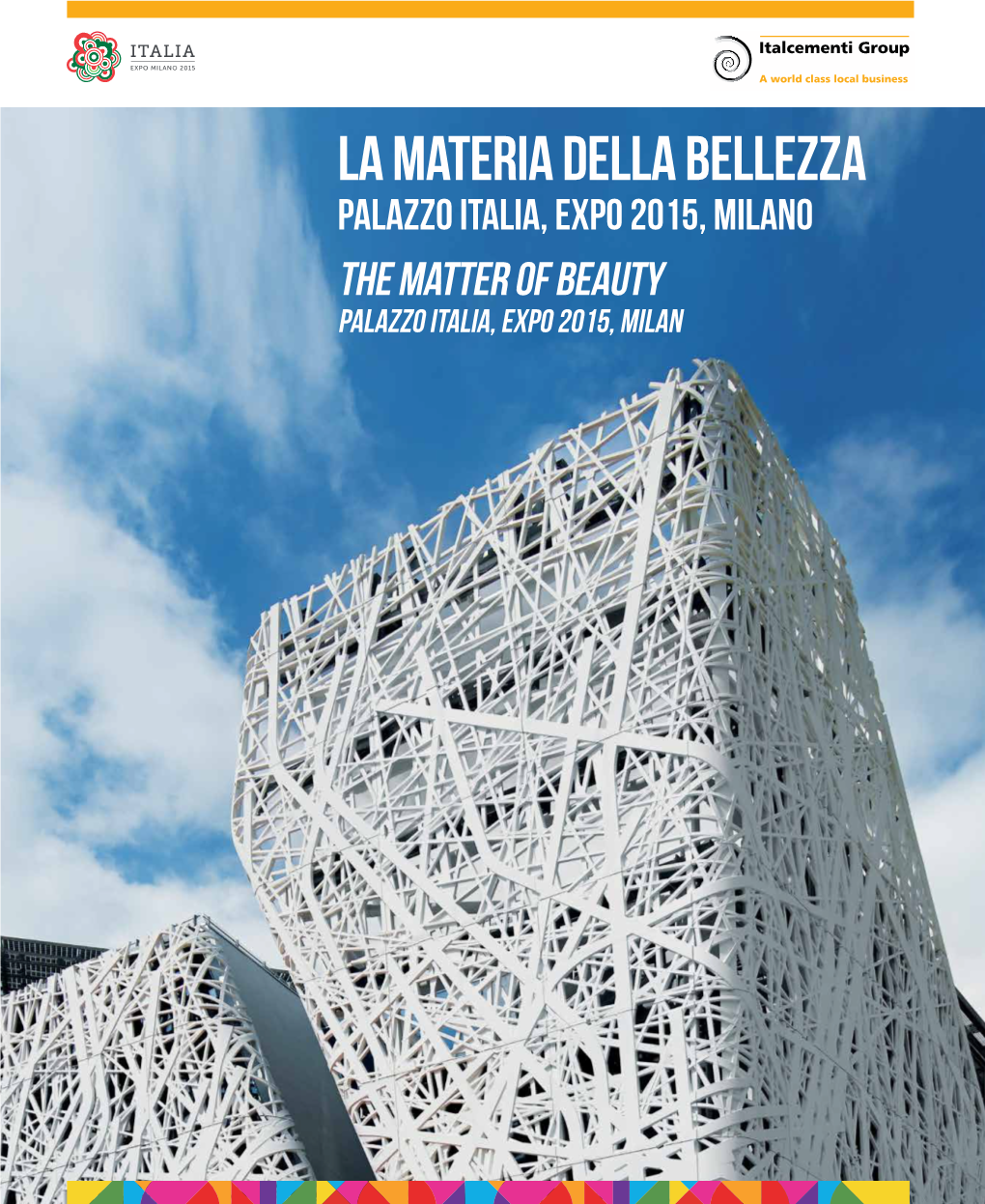 La Materia Della Bellezza Palazzo Italia, Expo 2015, Milano the Matter of Beauty Palazzo Italia, Expo 2015, Milan