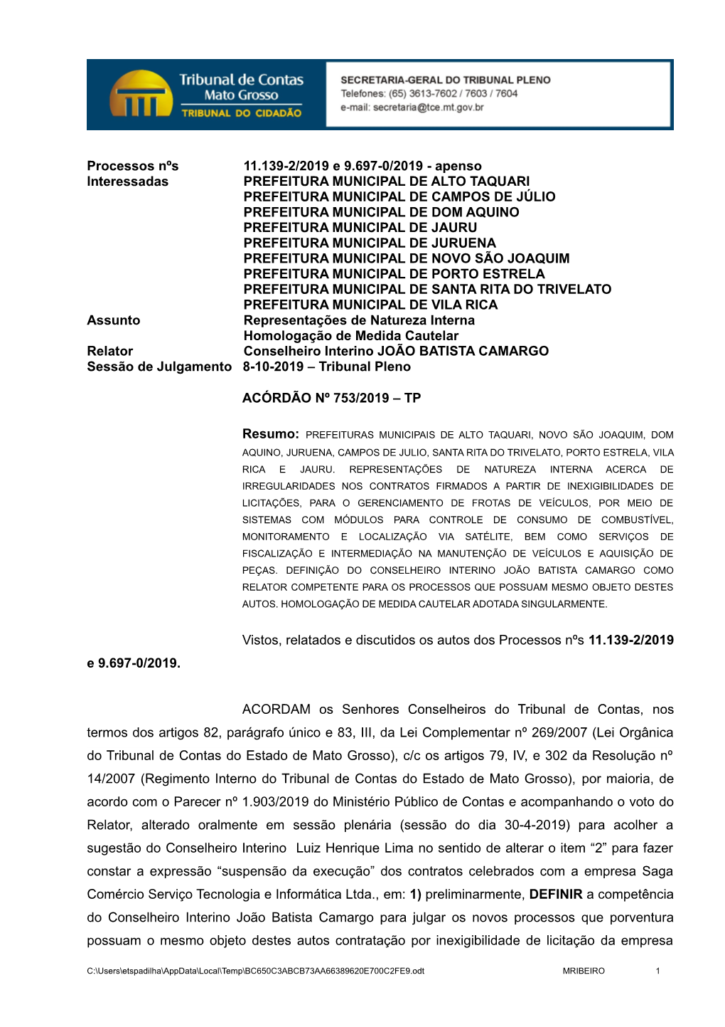 Processos Nºs 11.139-2/2019 E 9.697-0/2019