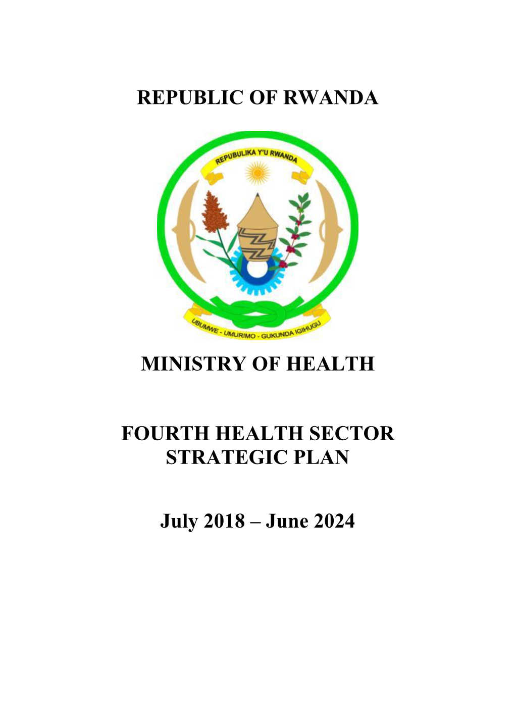 Republic of Rwanda Ministry of Health Fourth Health
