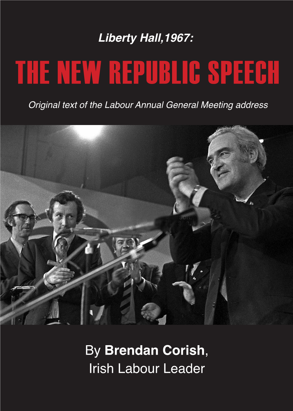 By Brendan Corish, Irish Labour Leader 1